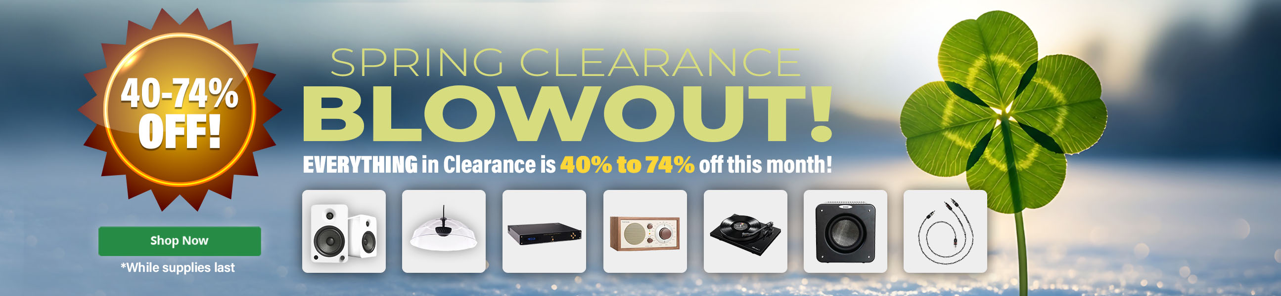 Spring Clearance - Everything 40% to 74% off this month! March 2026 - Desktop